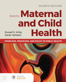 Kotch's Maternal and Child Health: Problems, Programs, and Policy in Public Health-9781284200256