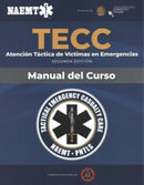 Spanish TECC: Atencion Tactica a Victimas En Emergencias, Segunda Edicion, Manual Del Curso : Atencion Tactica a Victimas En Emergencias, Segunda Edicion, Manual Del Curso-9781284206784
