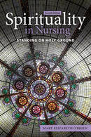 Spirituality in Nursing: Standing on Holy Ground-9781284225044