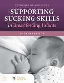 Supporting Sucking Skills in Breastfeeding Infants-9781284255386