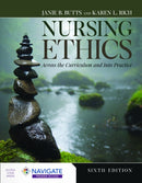 Nursing Ethics: Across the Curriculum and Into Practice-9781284259247