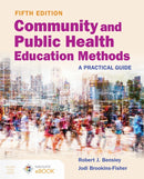 Community and Public Health Education Methods: a Practical Guide : A Practical Guide-9781284262056