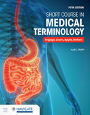 Short Course in Medical Terminology with Navigate Advantage Access-9781284272680