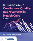 McLaughlin & Kaluzny''s Continuous Quality Improvement in Health Care