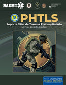 PHTLS: Soporte Vital De Trauma Prehospitalario, Novena Edición Militar