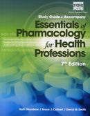 Study Guide for Woodrow/Colbert/Smith's Essentials of Pharmacology for  Health Professions, 7th-9781285077901