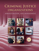 Criminal Justice Organizations : Administration and Management-9781285459011