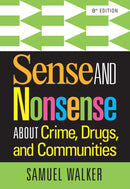Sense and Nonsense About Crime, Drugs, and Communities-9781285459028