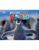 Welcome to Our World 2 : American English-9781285870601