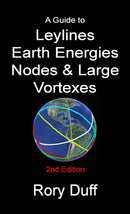 A guide to Leylines, Earth Energy lines, Nodes & Large Vortexes-9781291273977