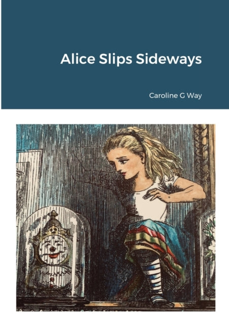 Alice Slips Sideways-9781291660159