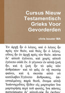 Cursus Nieuw Testamentisch Grieks Voor Gevorderden-9781291691764