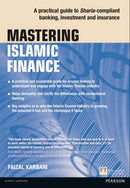 Mastering Islamic Finance: A practical guide to Sharia-compliant banking, investment and insurance : A practical guide to Sharia-compliant banking, investment and insurance-9781292001449