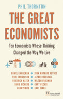 Great Economists, The : Ten Economists whose thinking changed the way we live-9781292009414