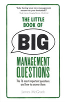 Little Book of Big Management Questions, The : The 76 most important questions and how to answer them-9781292013602