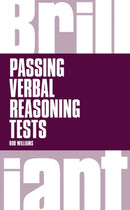 Brilliant Passing Verbal Reasoning Tests : Everything you need to know to practice and pass verbal reasoning tests-9781292015453