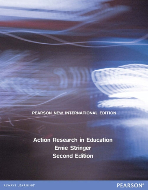 Action Research in Education : Pearson New International Edition-9781292041087