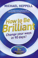 How to Be Brilliant : Change Your Ways in 90 days!-9781292065205