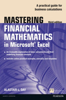 Mastering Financial Mathematics in Microsoft Excel 2013 : A practical guide to business calculations-9781292067506