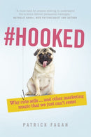 #Hooked : Revealing The Hidden Tricks Of Memorable Marketing by Patrick Fagan