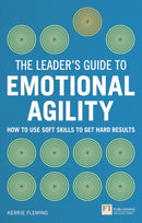 Leader''s Guide to Emotional Agility (Emotional Intelligence), The