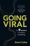 Going Viral : The 9 secrets of irresistible marketing-9781292087924
