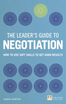 Leader's Guide to Negotiation, The : How to Use Soft Skills to Get Hard Results-9781292112800