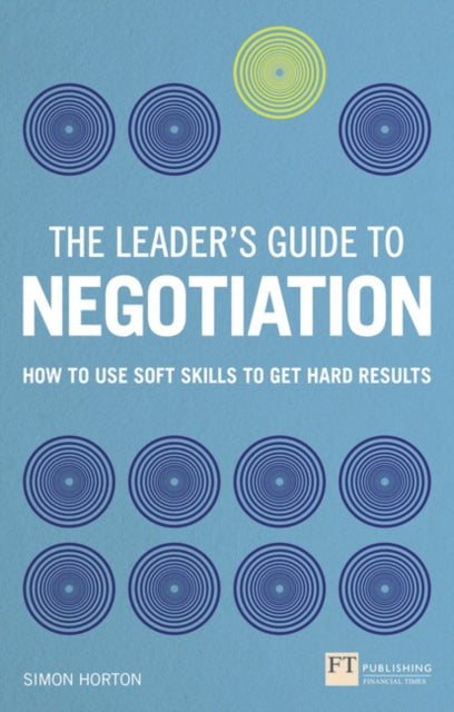 Leader''s Guide to Negotiation, The