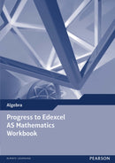 Progress to Edexcel AS Mathematics Workbook-9781292112855
