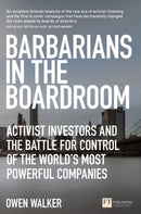 Barbarians in the Boardroom : Activist Investors and the battle for control of the world's most powerful companies-9781292113982