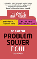 Be a Great Problem Solver - Now! : The 2-in-1 Manager: Speed Read - Instant Tips; Big Picture - Lasting Results-9781292119625
