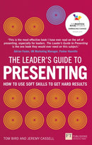 Leader's Guide to Presenting, The : How to Use Soft Skills to Get Hard Results-9781292119984
