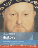 Edexcel GCSE (9-1) History Henry VIII and his ministers, 1509-1540 Student Book-9781292127255