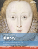 Edexcel GCSE (9-1) History Early Elizabethan England, 1558-1588 Student Book-9781292127262