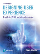 Designing User Experience : A guide to HCI, UX and interaction design-9781292155517
