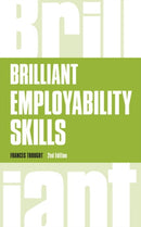 Brilliant Employability Skills : How to stand out from the crowd in the graduate job market-9781292158907