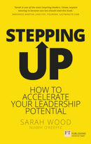 Stepping Up : How to accelerate your leadership potential-9781292186429