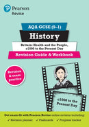 Pearson REVISE AQA GCSE History Britain: Health and the people, c1000 to the present day Revision Guide and Workbook incl. online revision and quizzes - for 2026, 2027 exams