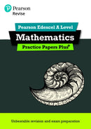 Pearson REVISE Edexcel A Level Maths Practice Papers Plus - for 2026, 2027 exams-9781292213262
