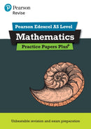 Pearson Revise Edexcel AS Maths Practice Papers Plus - for 2026, 2027 exams-9781292213279
