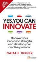 Yes, You Can Innovate : Discover your innovation strengths and develop your creative potential-9781292218168
