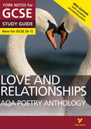 AQA Poetry Anthology Love and Relationships York Notes GCSE Study Guide - for 2026, 2027 exams : York Notes Series-9781292230306