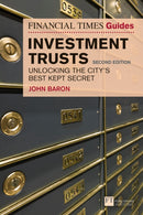 Financial Times Guide to Investment Trusts, The : Unlocking the City's Best Kept Secret-9781292232546