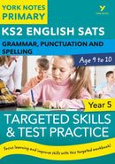 English SATs Grammar, Punctuation and Spelling Targeted Skills and Test Practice for Year 5: York Notes for KS2-9781292232867
