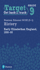 Target Grade 9 Edexcel GCSE (9-1) History Early Elizabethan England, 1558-1588 Workbook-9781292245249