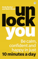 Unlock You : Be calm, confident and happy in just 10 minutes a day-9781292251127