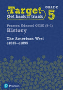 Target Grade 5 Edexcel GCSE (9-1) History The American West, c1835-c1895 Intervention Workbook-9781292258843