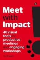 Meet with Impact : 40 visual tools for productive meetings and engaging workshops-9781292262956