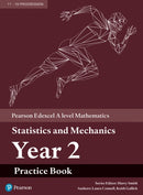 Pearson Edexcel A level Mathematics Statistics & Mechanics Year 2 Practice Book-9781292274652