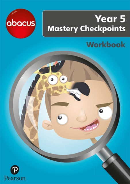 Abacus Mastery Checkpoints Workbook Year 5 / P6-9781292277356